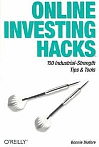 Online Investing Hacks: 100 Industrial-Strength Tips & Tools (Paperback)