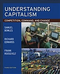Understanding Capitalism: Competition, Command, and Change (Paperback, 3)