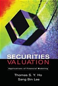 Securities Valuation: Applications of Financial Modeling (Paperback)