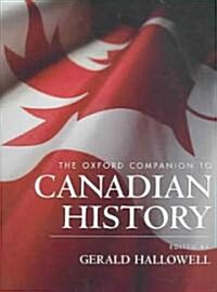 The Oxford Companion to Canadian History (Hardcover)