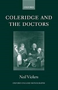 Coleridge and the Doctors : 1795-1806 (Hardcover)
