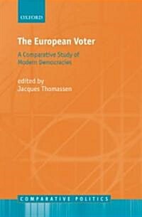The European Voter : A Comparative Study of Modern Democracies (Hardcover)