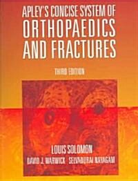 Apleys Concise System of Orthopaedics and Fractures (Paperback, 3rd)