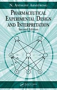 Pharmaceutical Experimental Design and Interpretation (Hardcover, 2 ed)