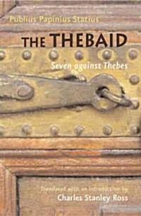 The Thebaid: Seven Against Thebes (Hardcover)