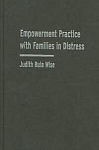 Empowerment Practice with Families in Distress (Hardcover)