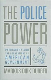 The Police Power: Patriarchy and the Foundations of American Government (Hardcover)