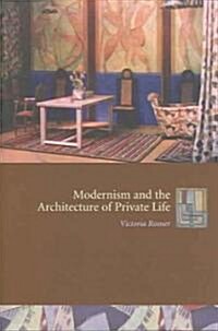 Modernism and the Architecture of Private Life (Hardcover)