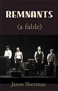 Remnants: A Fable (Paperback)