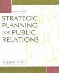 Strategic planning for public relations 2nd ed