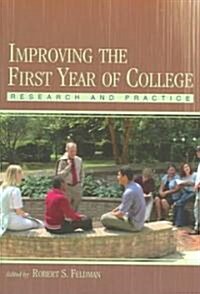 Improving the First Year of College: Research and Practice (Paperback)