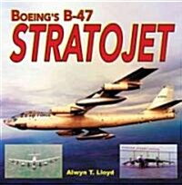 Boeings B-47 Stratojet (Hardcover)