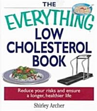 The Everything Low Cholesterol Book (Paperback)