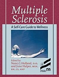 Multiple Sclerosis: A Self-Care Guide to Wellness (Paperback, 2)