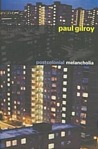 Postcolonial Melancholia (Hardcover)