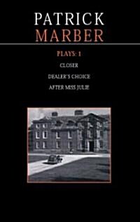 Marber Plays: 1 : After Miss Julie; Closer; Dealers Choice (Paperback)