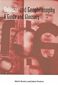 Deleuze and Geophilosophy : A Guide and Glossary (Paperback)