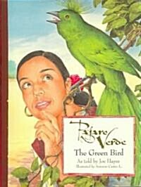 El P?aro Verde / The Green Bird (Paperback)