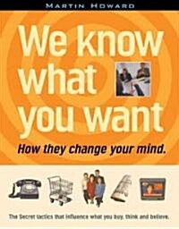 We Know What You Want (Paperback)