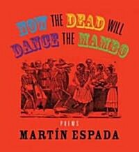 Now The Dead Will Dance The Mambo (Audio CD)