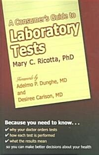 A Consumers Guide to Laboratory Tests (Paperback)