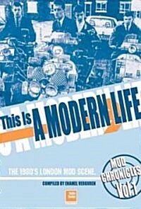 This Is a Modern Life: The 1980s London Mod Scene (Paperback)