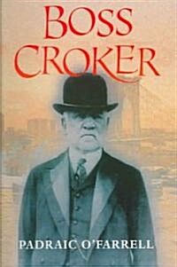 Boss Croker (Paperback)
