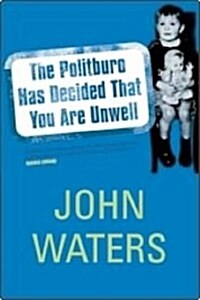The Politburo Has Decided That You Are Unwell (Paperback)
