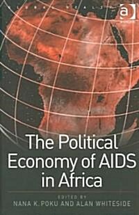 The Political Economy of AIDS in Africa (Paperback)