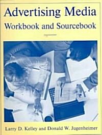 Advertising Media Workbook And Sourcebook (Paperback, Workbook)