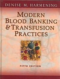 Modern Blood Banking And Transfusion Practices (Hardcover, 5th)