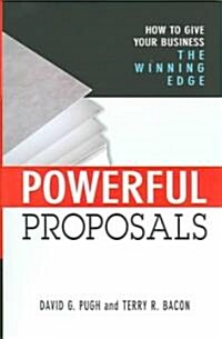 Powerful Proposals: How to Give Your Business the Winning Edge (Hardcover)