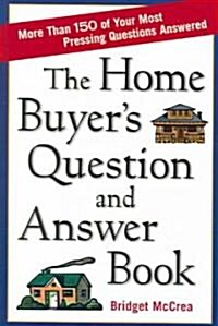 The Home Buyers Question And Answer Book (Paperback)
