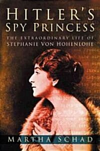 Hitlers Spy Princess (Paperback)