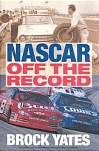 Nascar Off The Record (Hardcover)