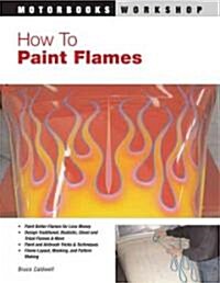 How To Paint Flames (Paperback)