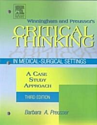 Winningham and Preussers Critical Thinking In Medical-Surgical Settings (Paperback, 3rd)