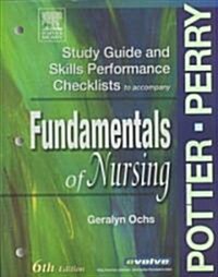 Fundamentals of Nursing (Paperback, 6th, Study Guide)