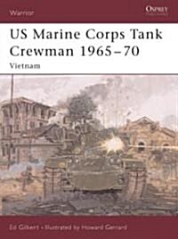 US Marine Corps Tank Crewman 1965-70 : Vietnam (Paperback)