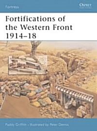 Fortifications of the Western Front 1914-18 (Paperback)