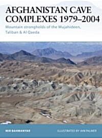 Afghanistan Cave Complexes 1979- 2002 (Paperback)