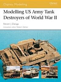 Modelling US Army Tank Destroyers of World War II (Paperback)