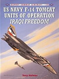 F-14 Tomcat Units in Operation : Iraqi Freedom (Paperback)