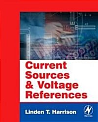 Current Sources and Voltage References : A Design Reference for Electronics Engineers (Paperback)