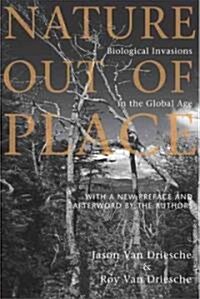 Nature Out of Place: Biological Invasions in the Global Age (Paperback, 2)