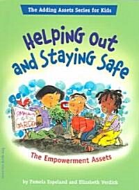 Helping Out and Staying Safe: The Empowerment Assets (Paperback)