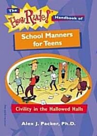 The How Rude! Handbook Of School Manners For Teens (Paperback)