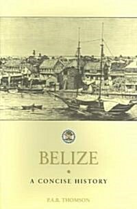 Belize : A Concise History (Paperback)