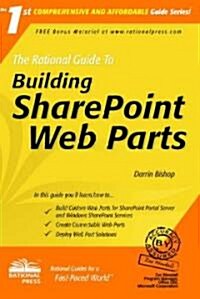 The Rational Guide to Building SharePoint Web Parts (Paperback)