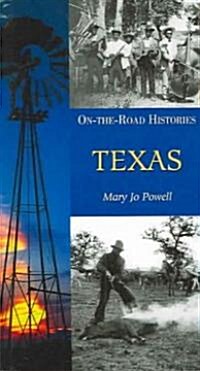 Texas (on the Road Histories): On-The-Road Histories (Paperback)